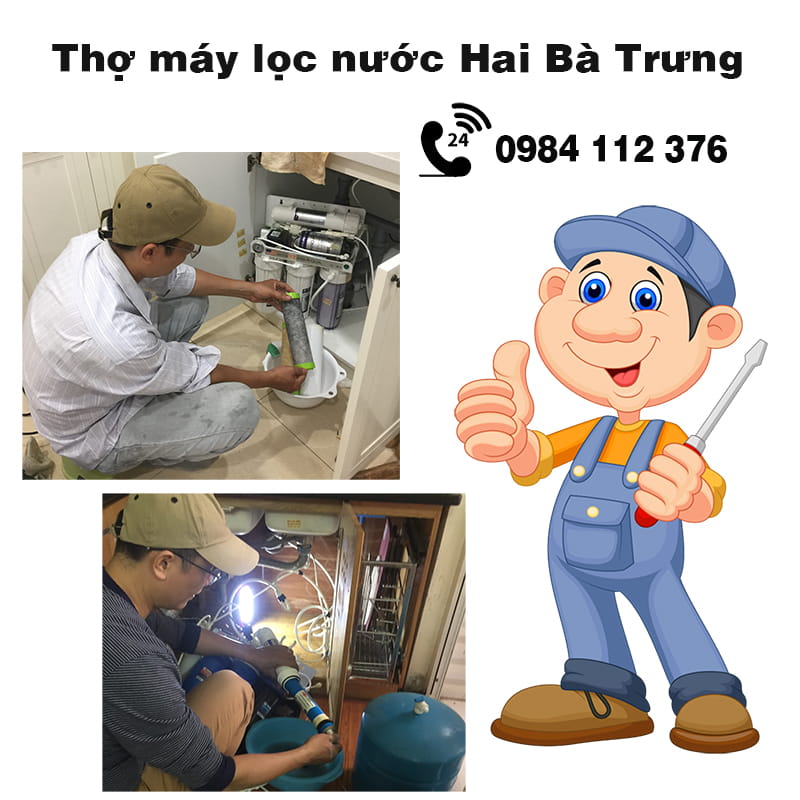 Thợ Máy Lọc Nước Hai Bà Trưng, Nhiệt Tình, Gọi Là Có Ngay