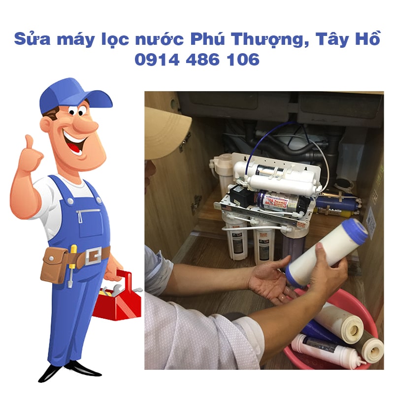 Sửa máy lọc nước Phú Thượng, Tây Hồ, bảo hành 24 tháng