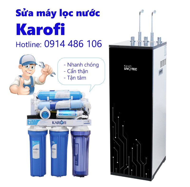 Sửa máy lọc nước Karofi, giữ uy tín với khách hàng