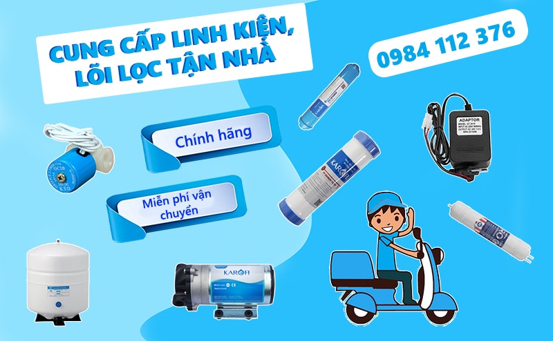 Cung cấp linh kiện, lõi lọc tận nhà