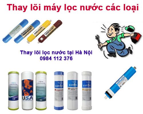 Thay lõi lọc nước ở Hà Nội, dịch vụ chính hãng, có bảo hành