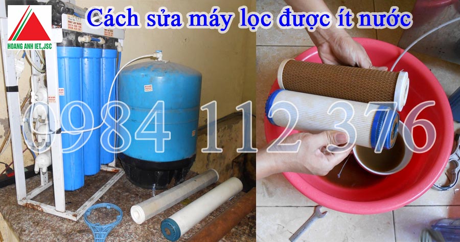 Cách sửa máy lọc được ít nước nguyên nhân do đâu