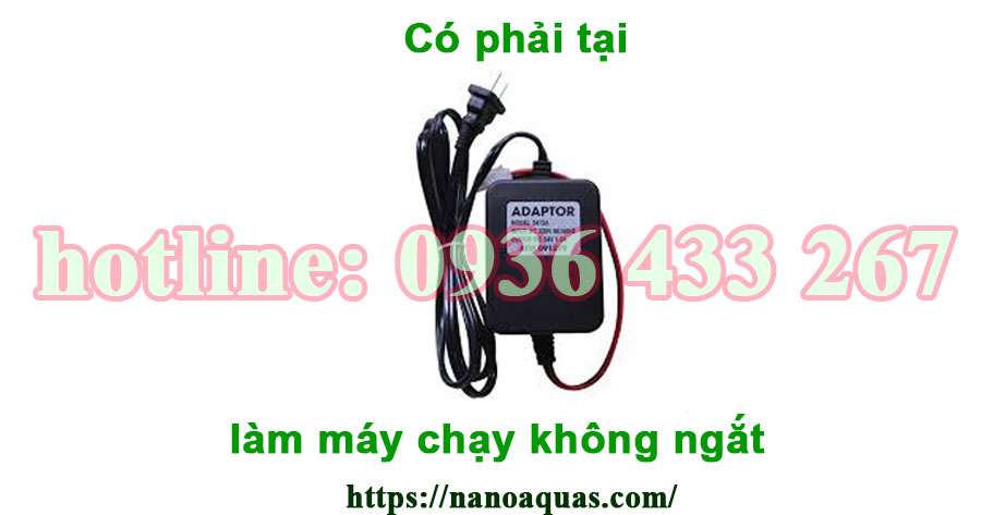 Máy lọc không ngắt do nguồn adaptor, cách khắc phục