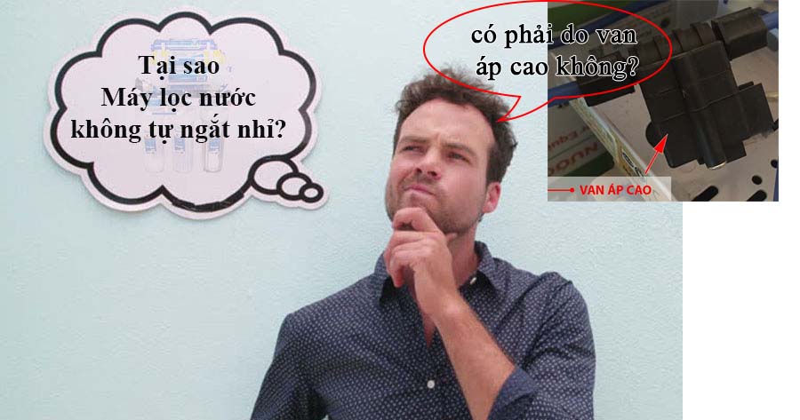 Máy lọc không ngắt do van áp cao, sửa và điều chỉnh thế nào?