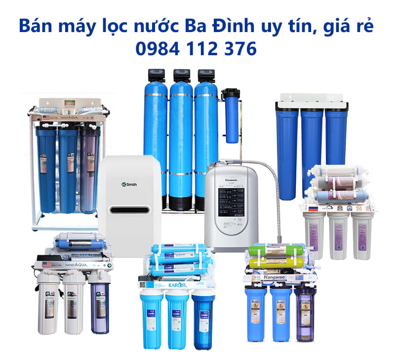 Địa chỉ bán máy lọc nước ở Ba Đình uy tín, giá rẻ, bảo hành 24 tháng