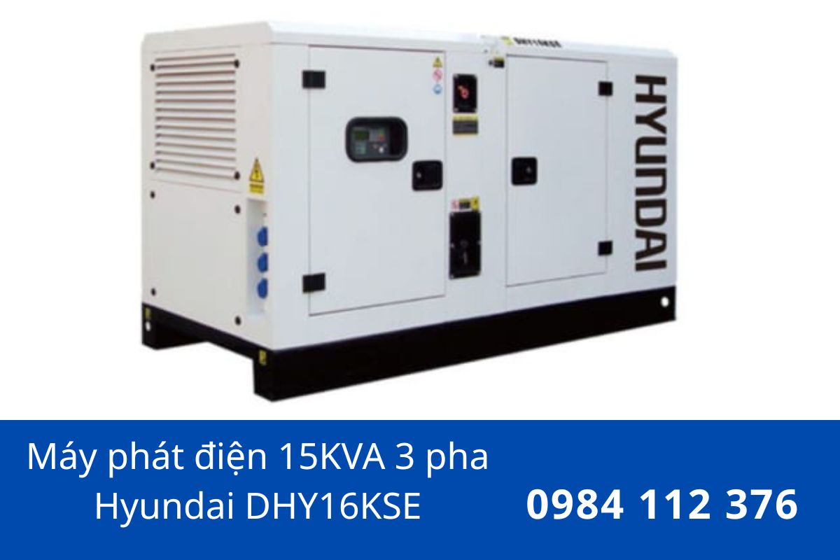 Máy phát điện 15KVA 3 pha Hyundai DHY16KSE