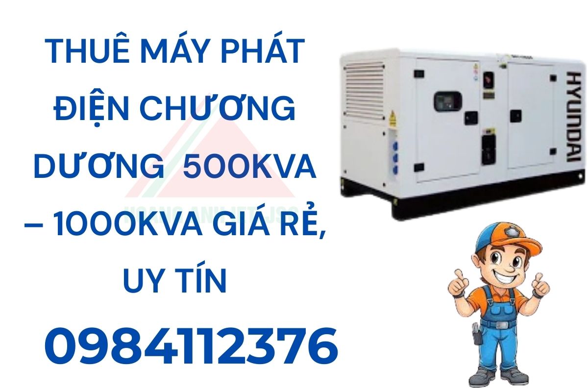 Thuê máy phát điện Chương Dương, Hà Nội 500kVA – 1000kVA giá rẻ, uy tín