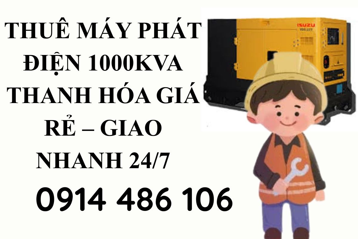 Thuê Máy Phát Điện 1000kVA Thanh Hóa Giá Rẻ – Giao Nhanh 24/7