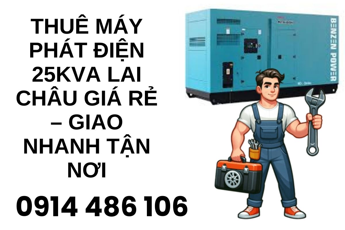 Thuê Máy Phát Điện 25kVA Lai Châu Giá Rẻ – Giao Nhanh Tận Nơi