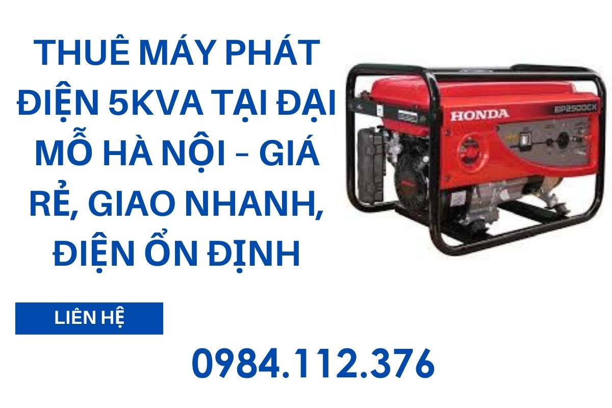 Thuê Máy Phát Điện 5kVA Tại Đại Mỗ Hà Nội – Giá Rẻ, Giao Nhanh, Điện Ổn Định
