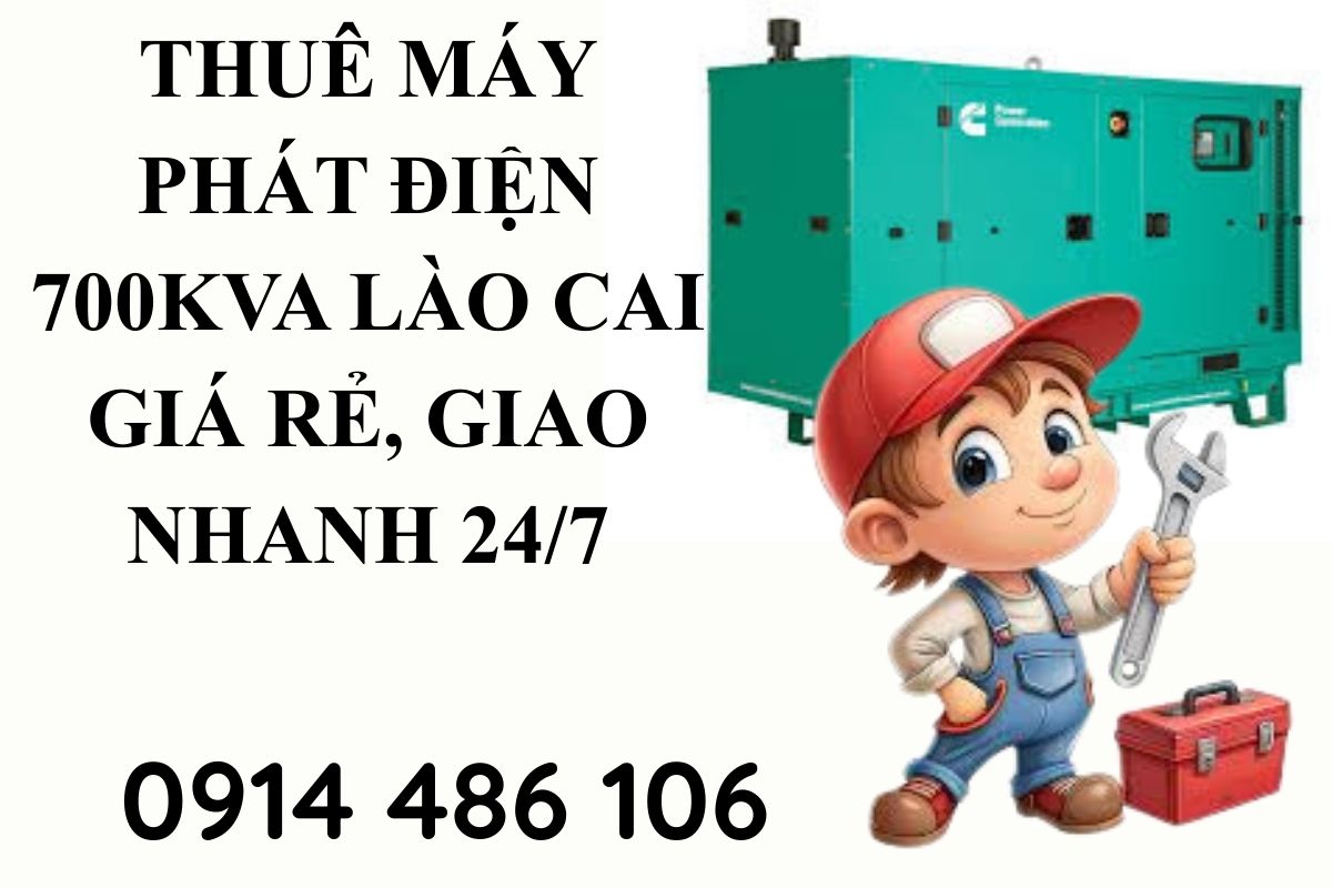 Thuê Máy Phát Điện 700kVA Lào Cai Giá Rẻ, Giao Nhanh 24/7