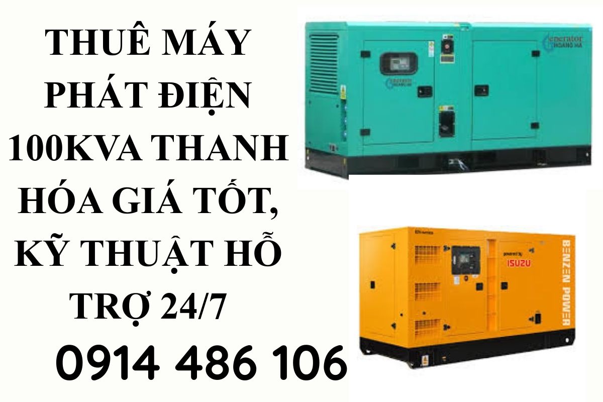 Thuê máy phát điện 100kva Thanh Hóa giá tốt, kỹ thuật hỗ trợ 24/7