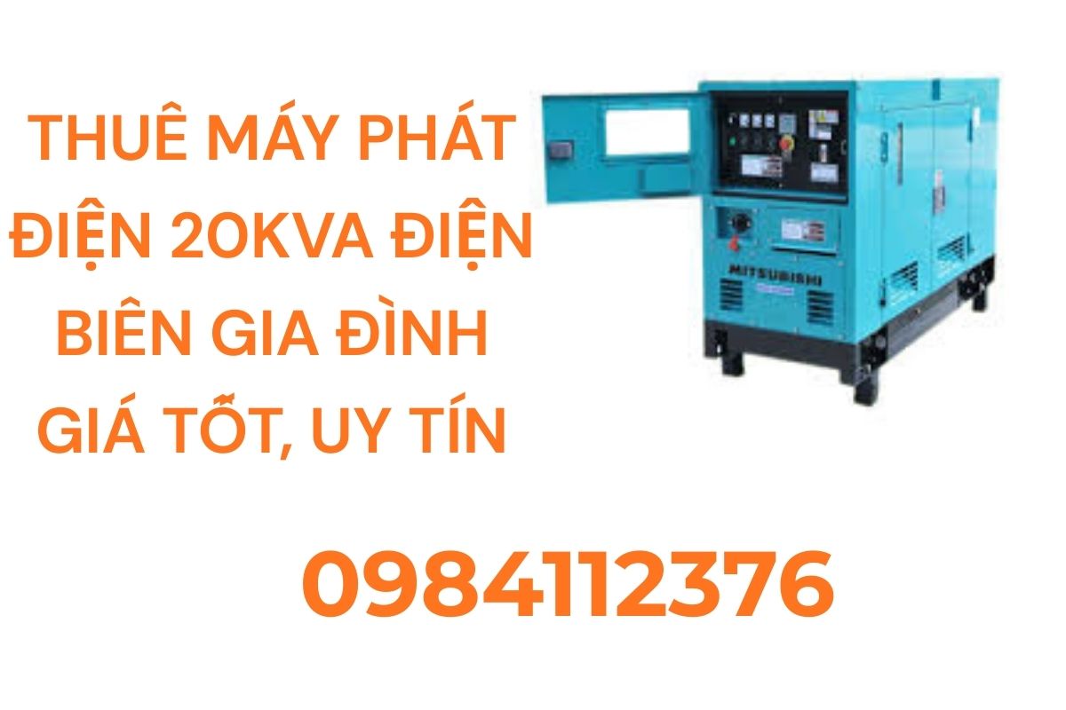 Thuê máy phát điện 20kva Điện Biên gia đình giá tốt, uy tín