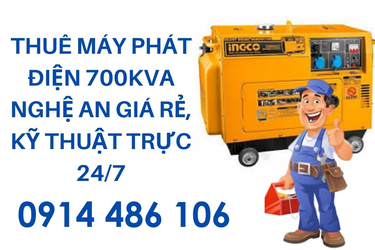Thuê máy phát điện 700kVA Nghệ An giá rẻ, kỹ thuật trực 24/7
