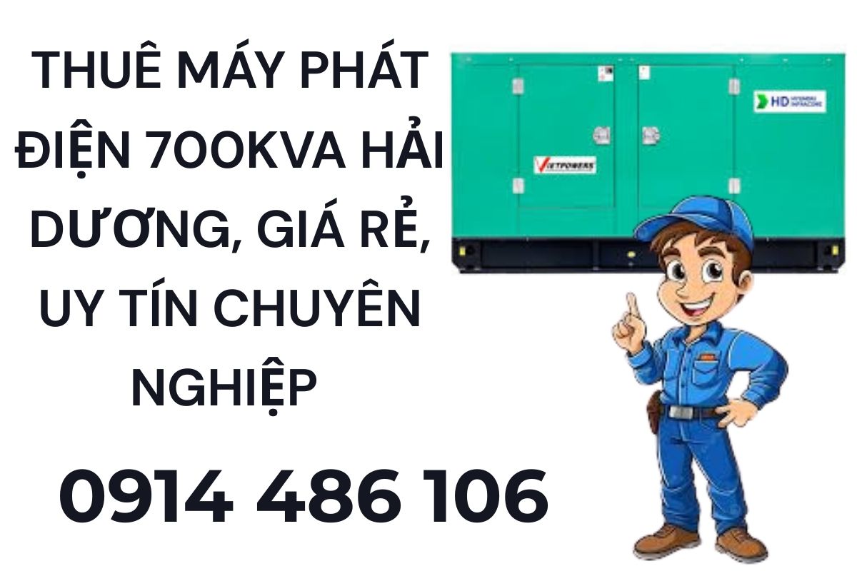 Thuê máy phát điện 700kva Hải Dương, giá rẻ, uy tín chuyên nghiệp 