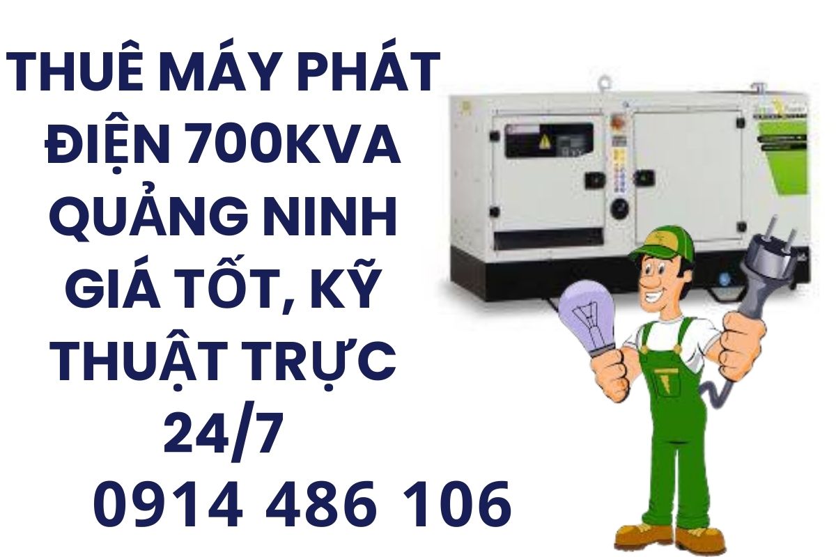 Thuê máy phát điện 700kva Quảng Ninh giá tốt, kỹ thuật trực 24/7