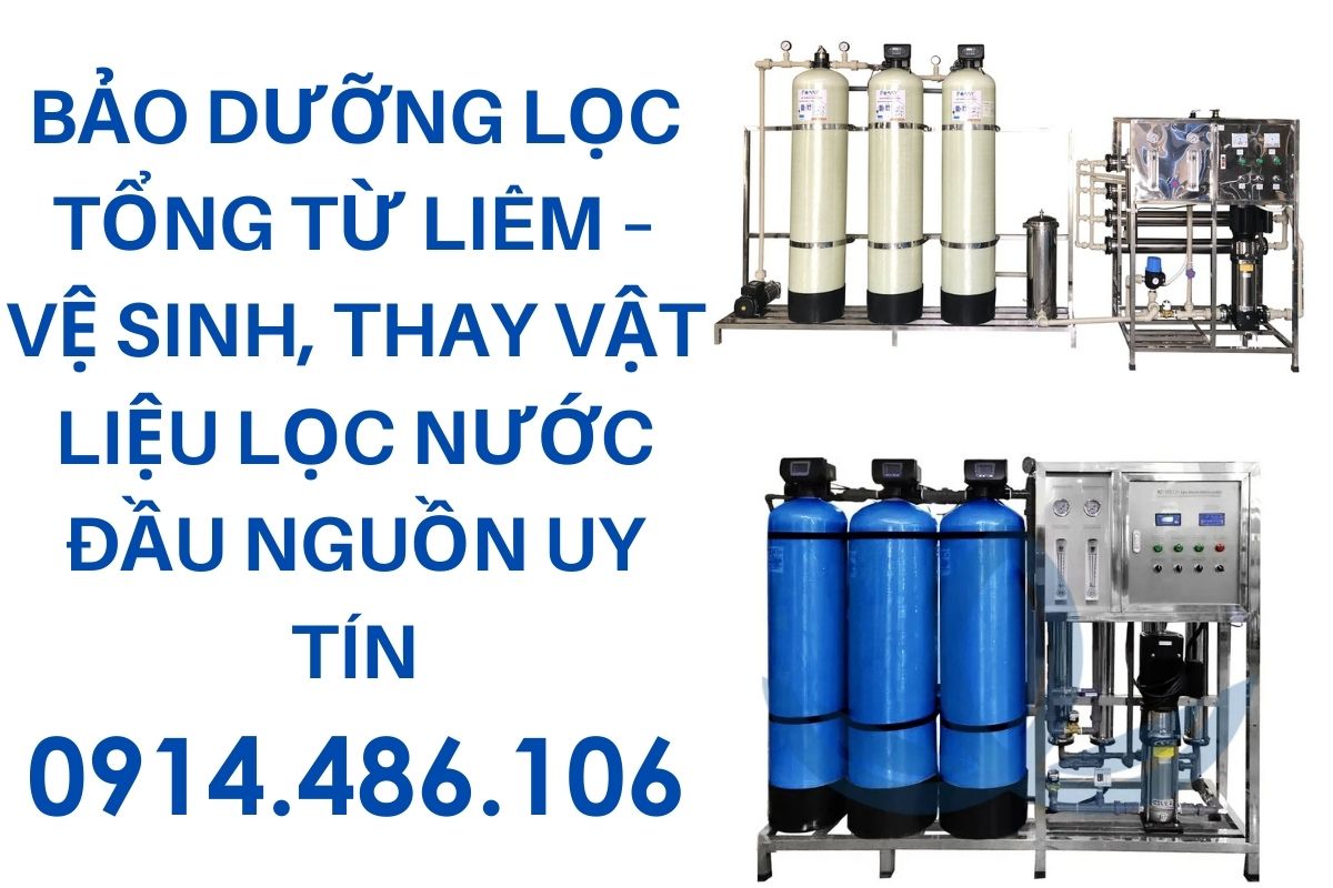 Bảo Dưỡng Lọc Tổng Từ Liêm – Vệ Sinh, Thay Vật Liệu Lọc Nước Đầu Nguồn Uy Tín