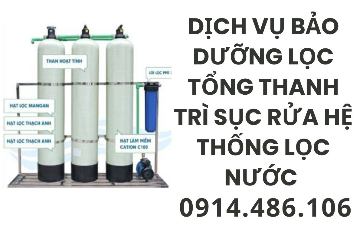 Dịch Vụ Bảo Dưỡng Lọc Tổng Thanh Trì Sục Rửa Hệ Thống Lọc Nước 