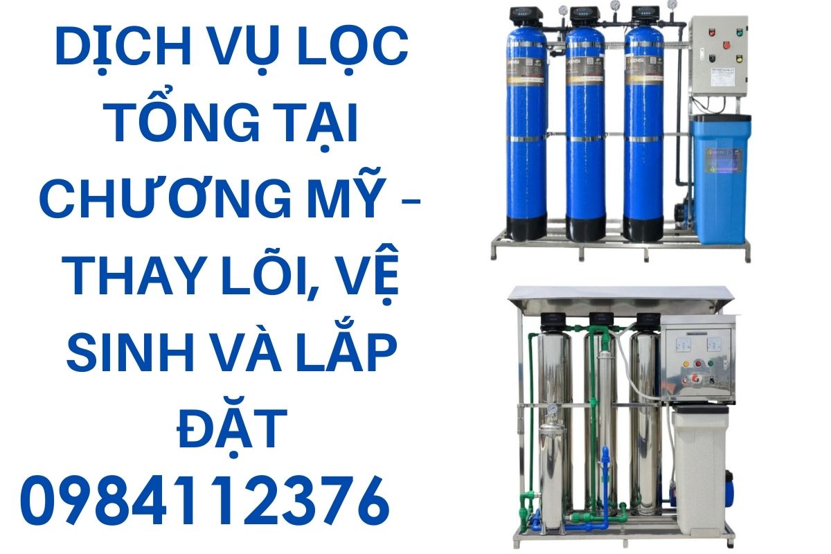 Dịch Vụ Lọc Tổng Tại Chương Mỹ – Thay Lõi, Vệ Sinh Và Lắp Đặt