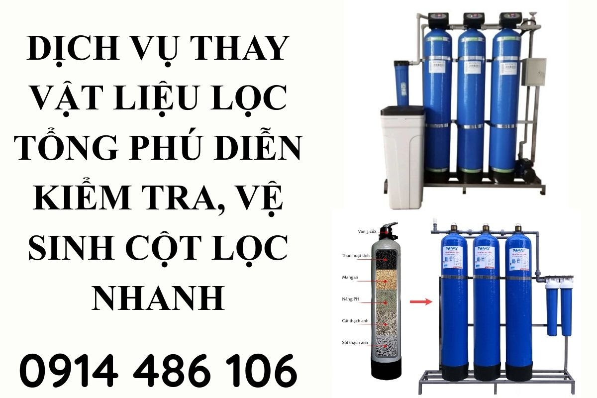 Dịch Vụ Thay Vật Liệu Lọc Tổng Phú Diễn Kiểm Tra, Vệ Sinh Cột Lọc Nhanh