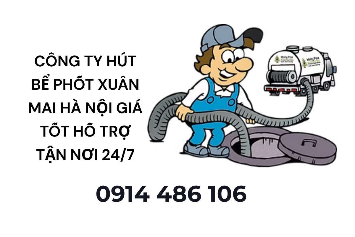 Công Ty Hút Bể Phốt Xuân Mai Hà Nội Giá Tốt Hỗ Trợ 24/7 Chuyên Nghiệp