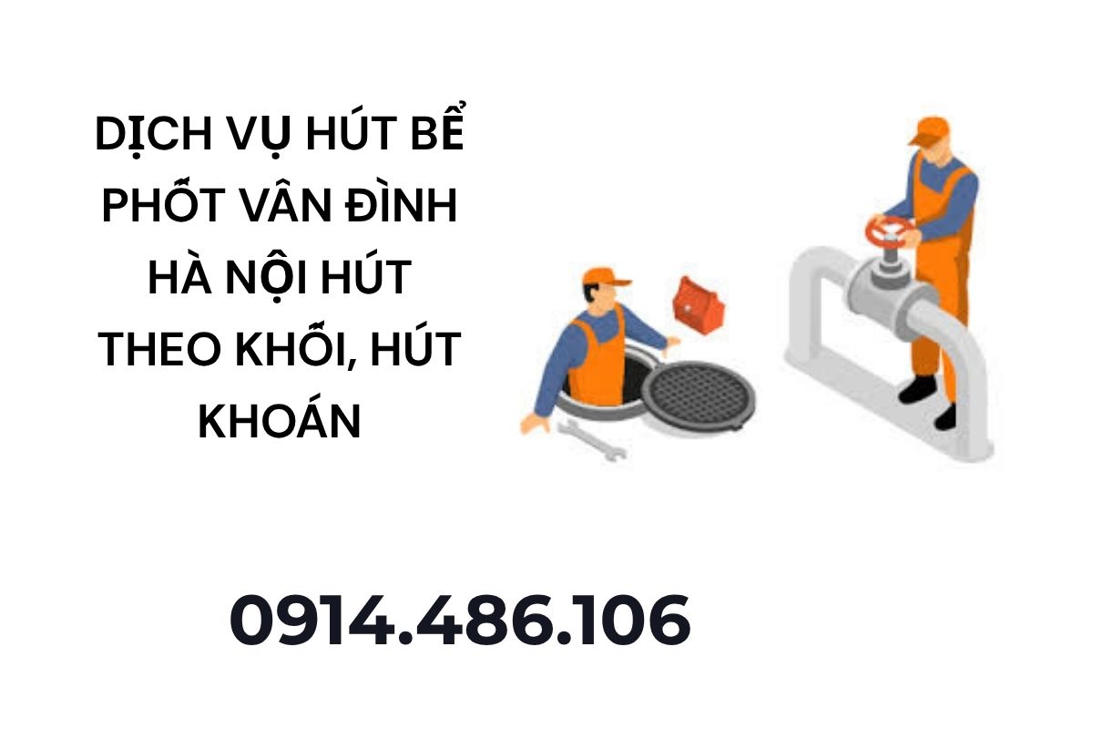 Dịch Vụ Hút Bể Phốt Vân Đình Hà Nội – Hút Theo Khối, Hút Khoán Linh Hoạt