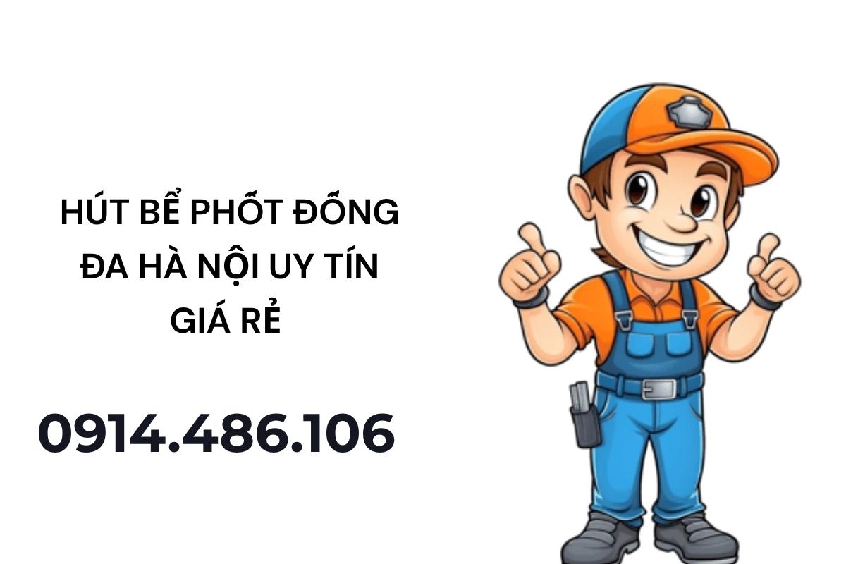 Hút Bể Phốt Đống Đa Hà Nội Uy Tín – Giá Rẻ – Sạch Triệt Để Phục Vụ 24/7