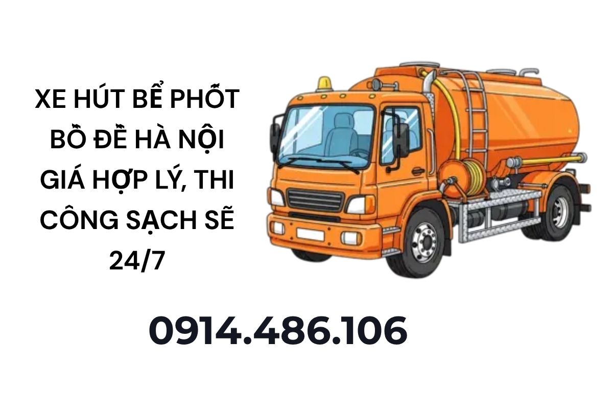 Xe Hút Bể Phốt Bồ Đề Hà Nội Giá Hợp Lý, Thi Công Sạch Sẽ 24/7