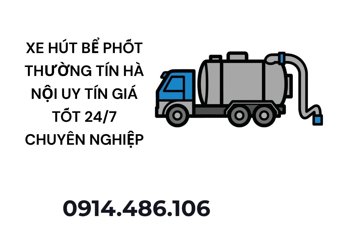 Xe Hút Bể Phốt Thường Tín Hà Nội Uy Tín Giá Tốt 24/7 Chuyên Nghiệp