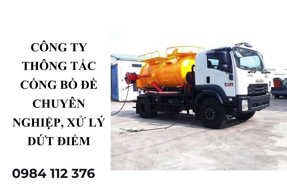 Công Ty Thông Tắc Cống Bồ Đề Chuyên Nghiệp, Xử Lý Dứt Điểm Mọi Sự Cố