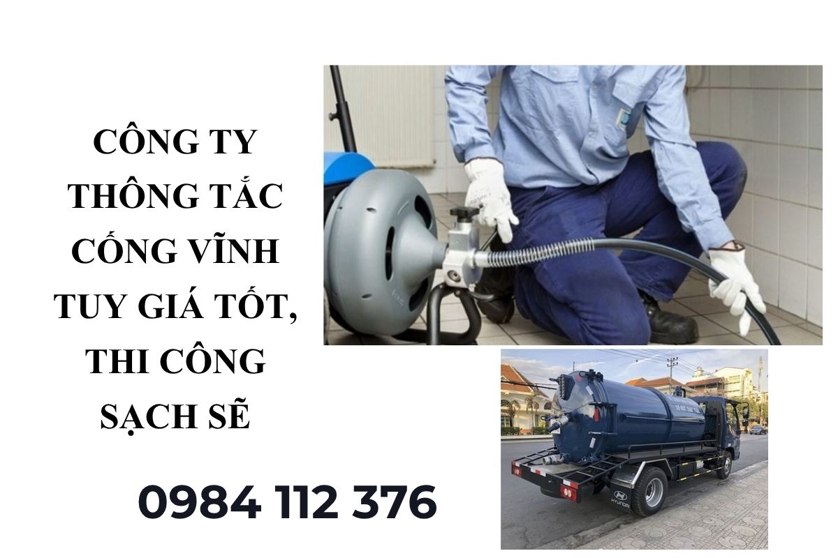 Công Ty Thông Tắc Cống Vĩnh Tuy Giá Tốt, Thi Công Sạch Sẽ, Báo Giá Minh Bạch