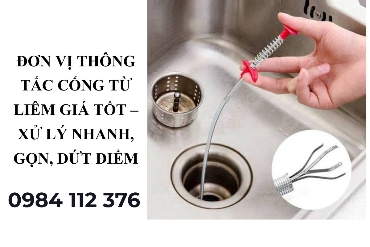 Đơn Vị Thông Tắc Cống Từ Liêm Giá Tốt – Xử Lý Nhanh, Gọn, Dứt Điểm
