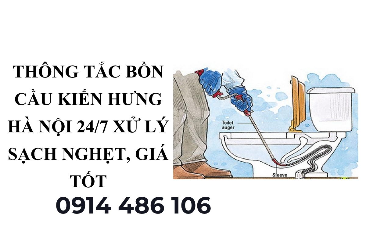 Thông Tắc Bồn Cầu Kiến Hưng Hà Nội 24/7 – Xử Lý Sạch Nghẹt, Giá Tốt Nhất