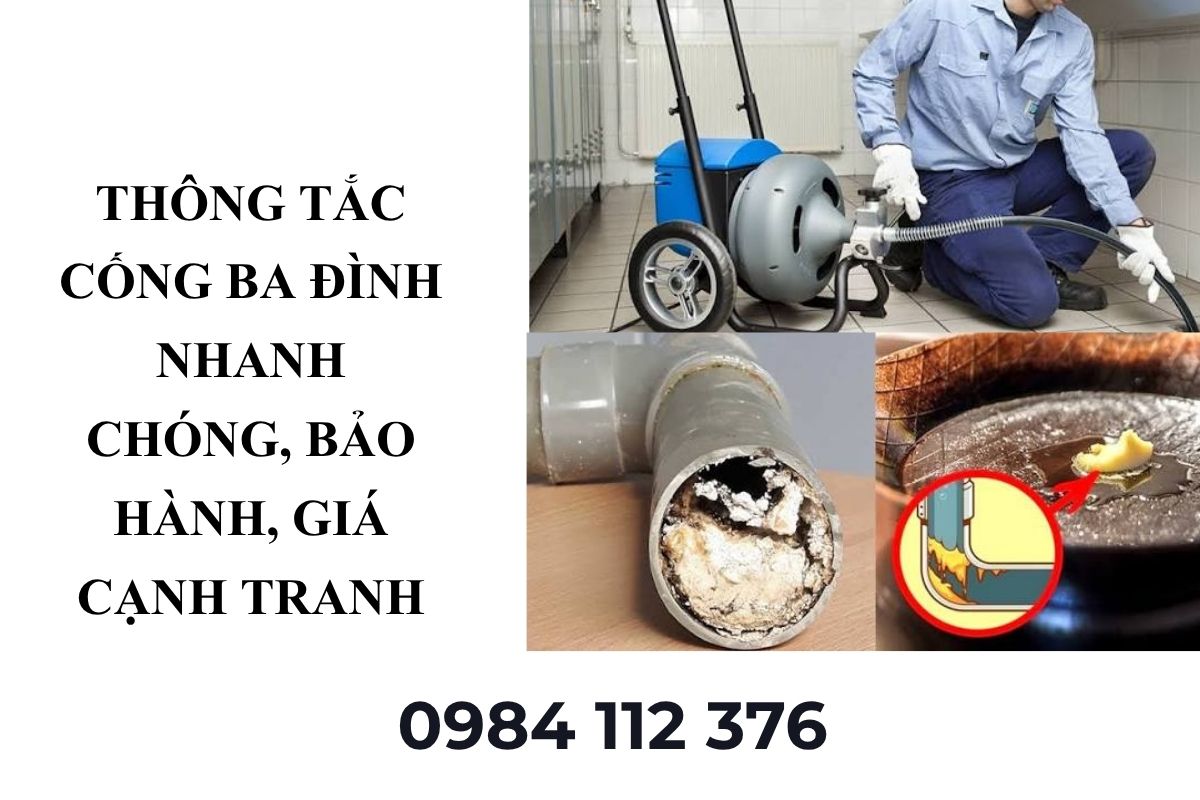 Thông Tắc Cống Ba Đình Nhanh Chóng, Sạch Sẽ, Bảo Hành Dài Hạn, Giá Cạnh Tranh