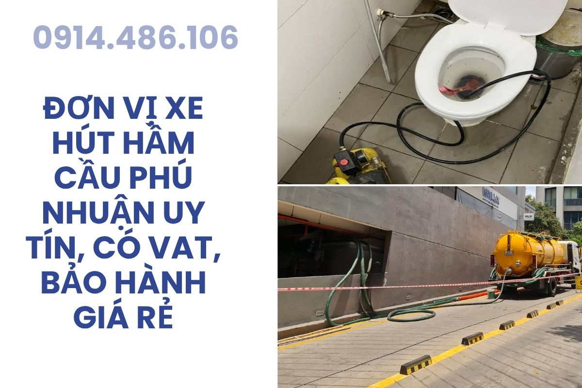 Đơn Vị Xe Hút Hầm Cầu Phú Nhuận Uy Tín, Có VAT, Bảo Hành Sau Dịch Vụ