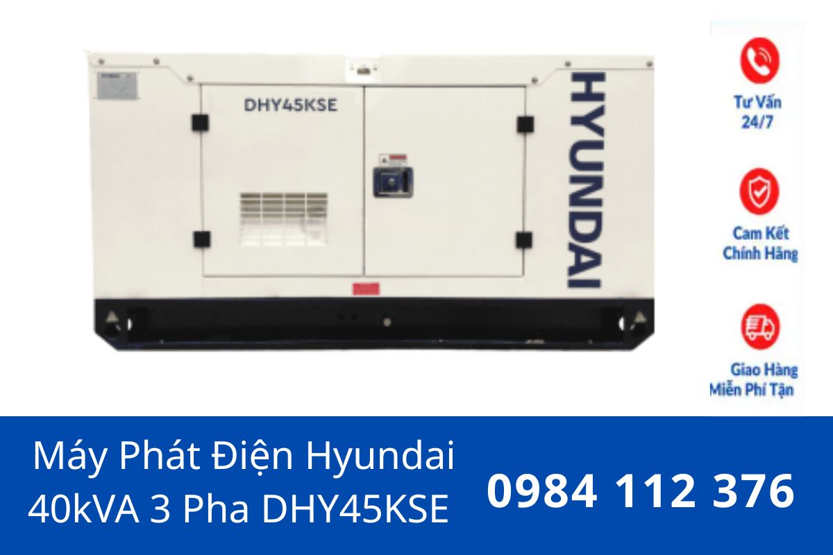 Máy Phát Điện Hyundai 40kVA 3 Pha DHY45KSE Chính Hãng, Tiết Kiệm Nhiên Liệu