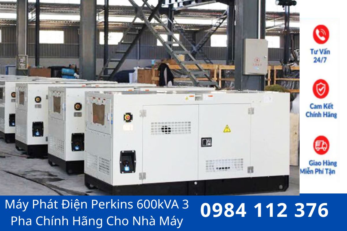 Máy Phát Điện Perkins 600kVA 3 Pha Chính Hãng Cho Nhà Máy
