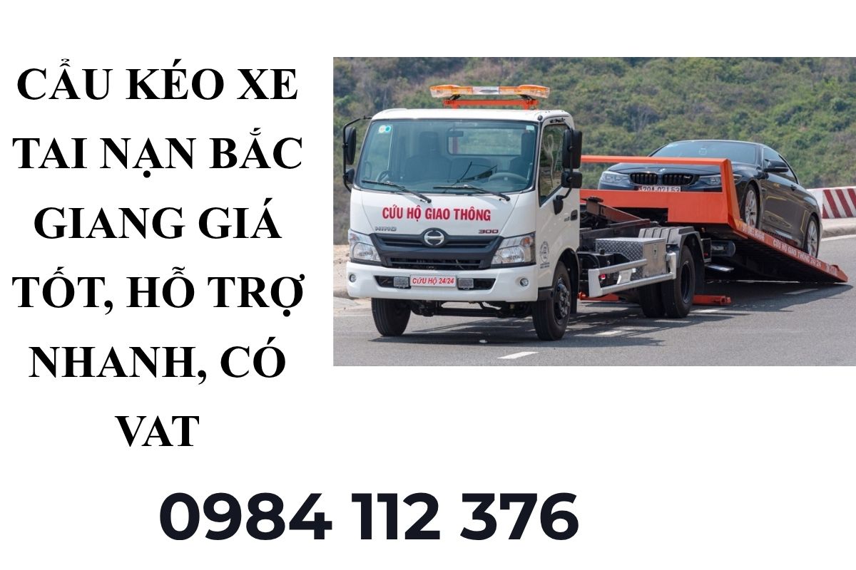 Cẩu Kéo Xe Tai Nạn Bắc Giang Giá Tốt, Hỗ Trợ Nhanh, Có VAT