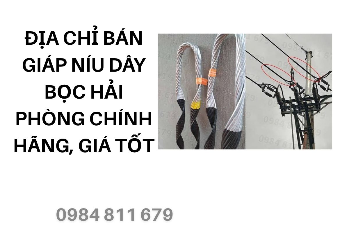 Địa Chỉ Bán Giáp Níu Dây Bọc Hải Phòng Chính Hãng, Giá Tốt
