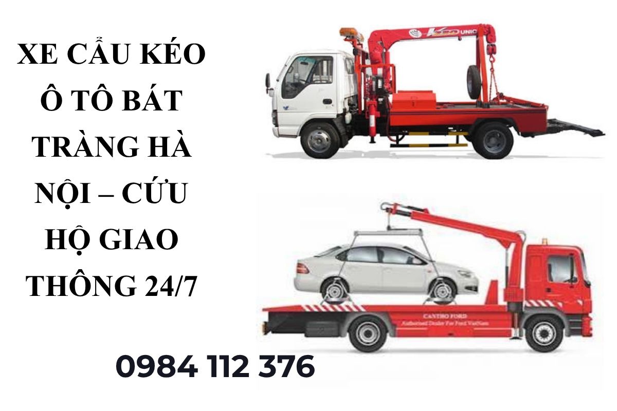 Xe Cẩu Kéo Ô Tô Bát Tràng Hà Nội – Cứu Hộ Giao Thông 24/7