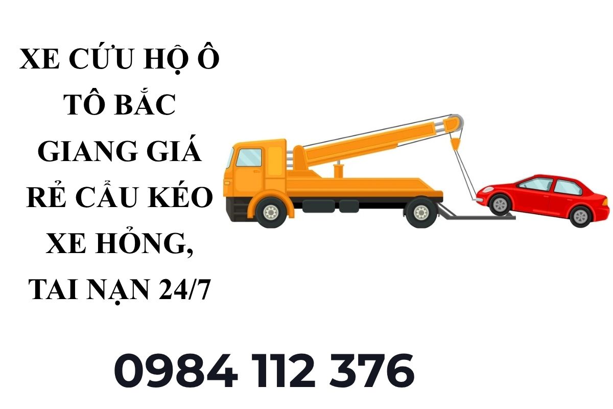 Xe Cứu Hộ Ô Tô Bắc Giang Giá Rẻ Cẩu Kéo Xe Hỏng, Tai Nạn 24/7
