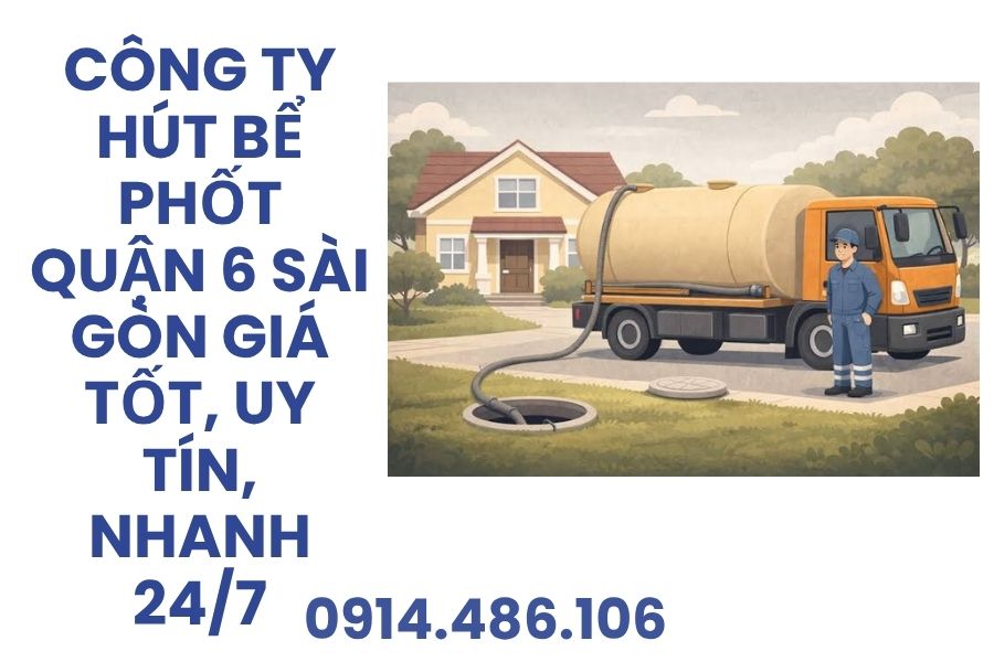 Dịch Vụ Hút Bể Phốt Quận 5 Sài Gòn 24/7, Nhanh Gọn, Sạch Sẽ