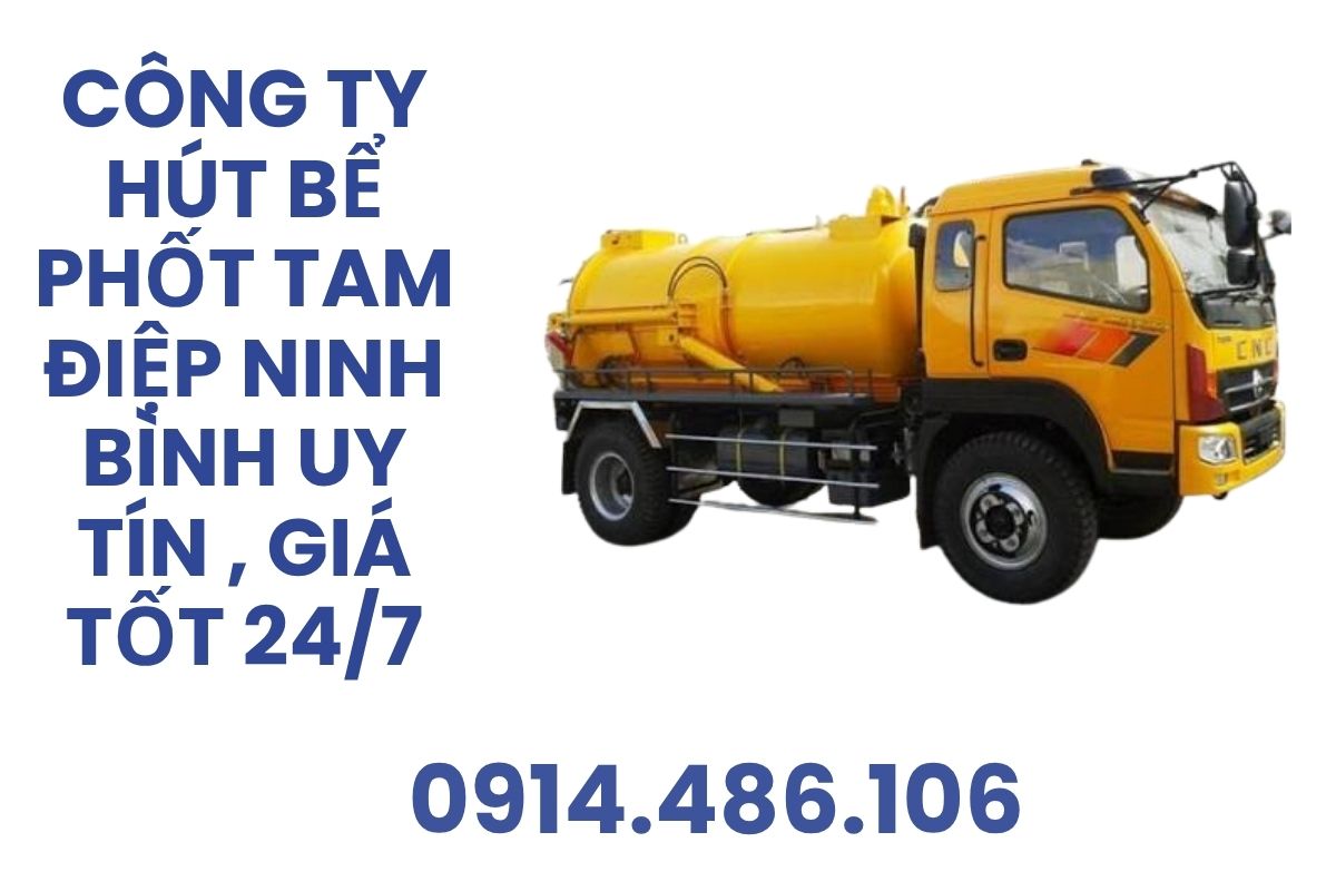 Hút Bể Phốt Tại Tam Điệp Ninh Bình Uy Tín – Xe Chuyên Dụng, Giá Tốt