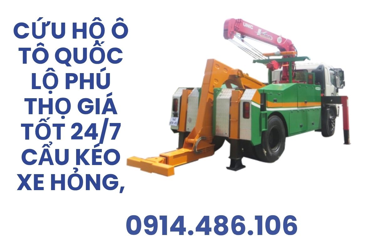 Cứu Hộ Giao Thông Ô Tô Phú Thọ Giá Tốt 24/7 – Cẩu Kéo Xe Hỏng, Xe Tai Nạn