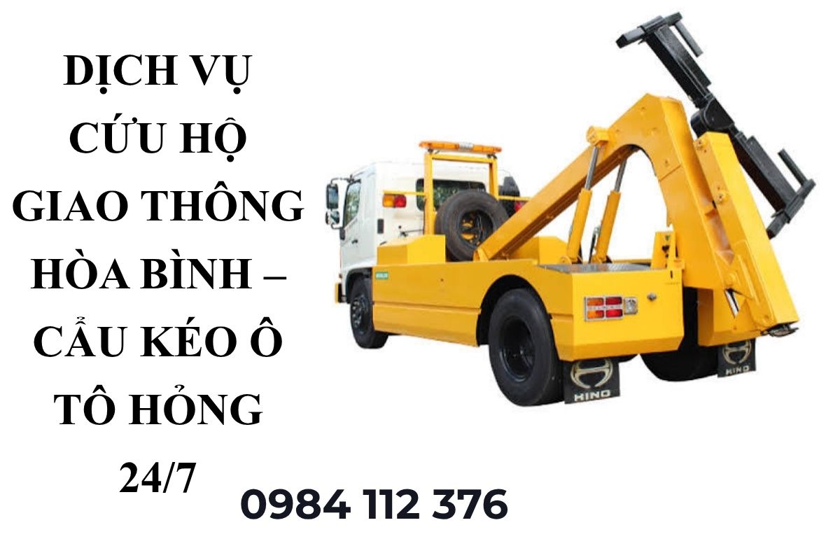 Dịch Vụ Cứu Hộ Giao Thông Hòa Bình – Cẩu Kéo Ô Tô Hỏng 24/7