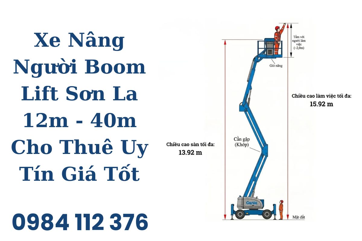 Xe Nâng Người Boom Lift Sơn La 12m - 40m Cho Thuê Uy Tín Giá Tốt