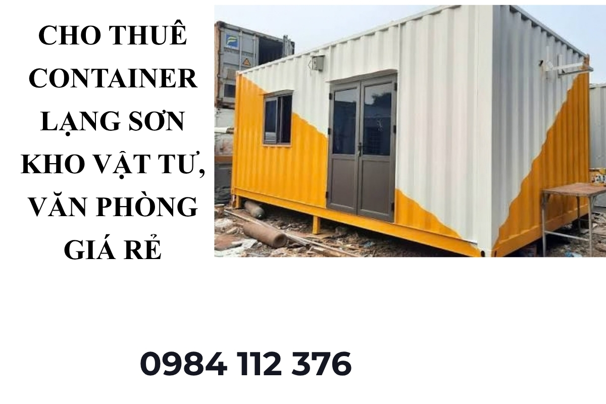 Cho Thuê Container Lạng Sơn – Kho Vật Tư, Văn Phòng, Phòng Nghỉ