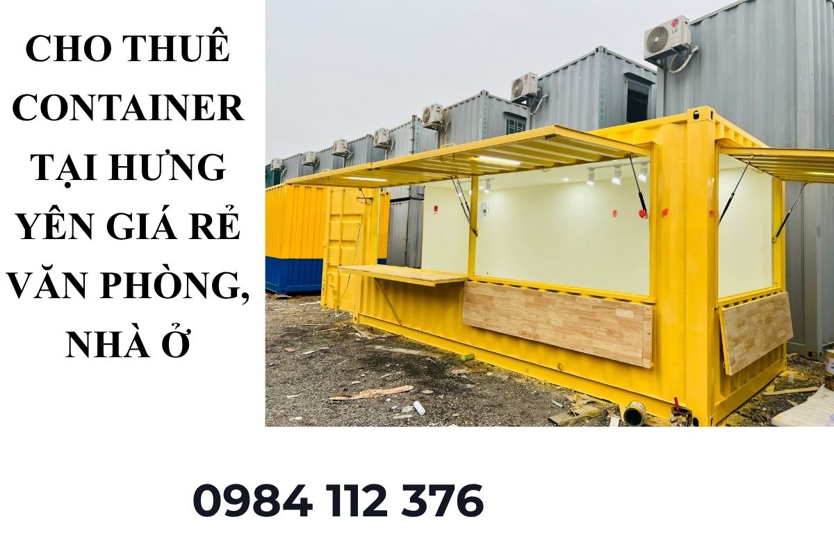 Cho Thuê Container Tại Hưng Yên Giá Rẻ – Container Văn Phòng, Nhà Di Động