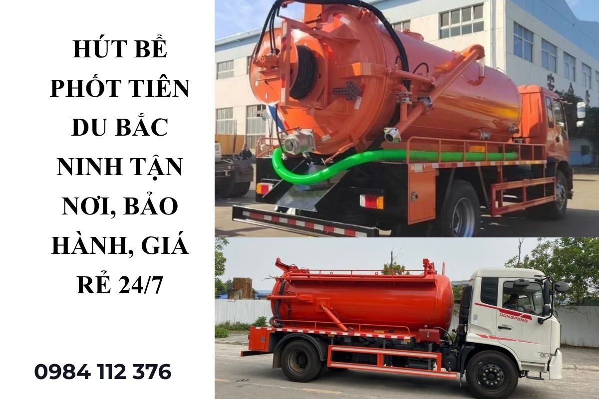 Hút Bể Phốt Tiên Du Bắc Ninh Tận Nơi, Bảo Hành, Giá Rẻ 24/7