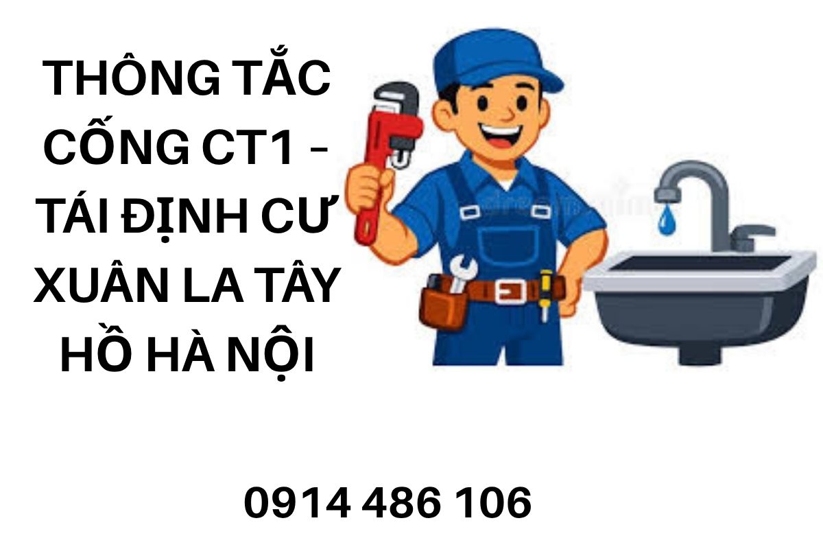 Thông Tắc Cống CT1 – Tái Định Cư Xuân La Tây Hồ Hà Nội Giá Rẻ